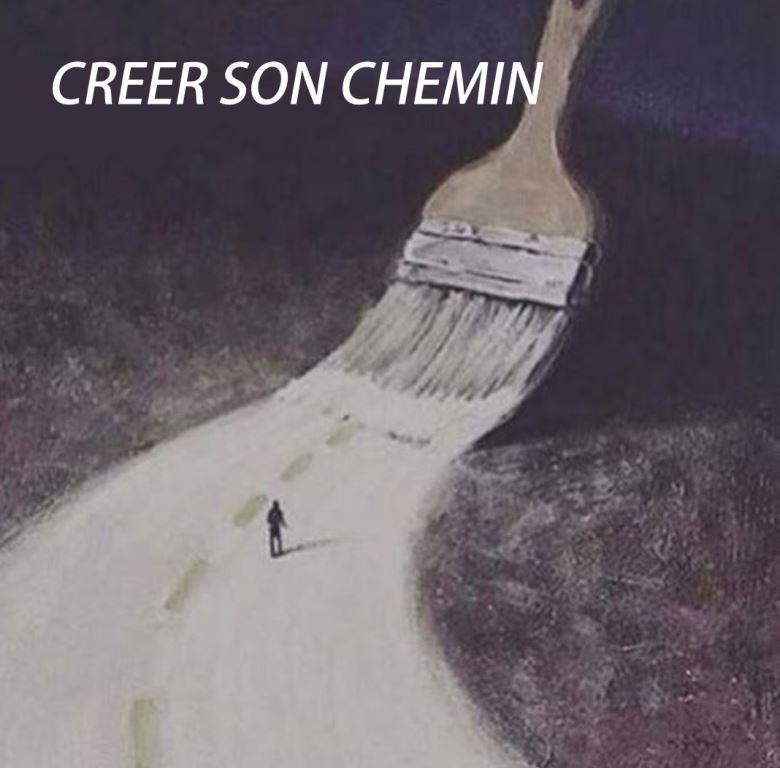 Créer son chemin dans la vie